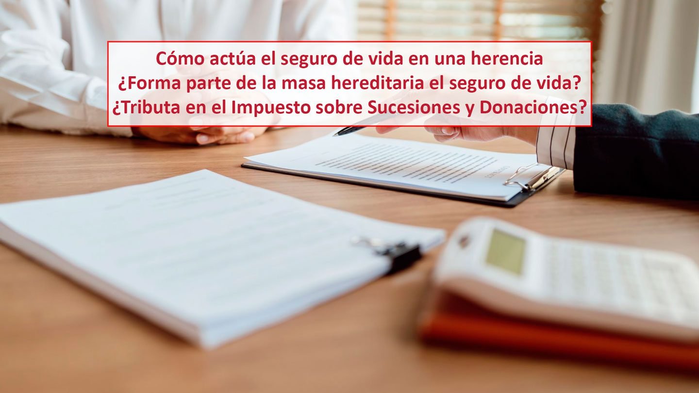 tributación seguros de vida sucesiones